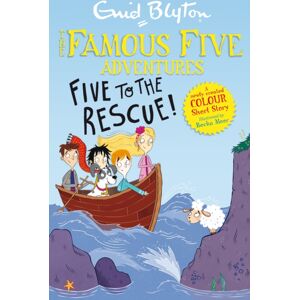 Hachette Children's Group Famous Five Colour Short Stories: Five To The Rescue! Hachette Children's Group Famous Five Colour Short Stories: Five To The Rescue!