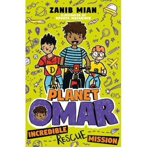 Hachette Children's Group Planet Omar: Incredible Rescue Mission : Book 3 Hachette Children's Group Planet Omar: Incredible Rescue Mission : Book 3