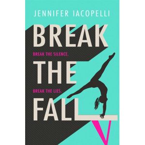 Hachette Children's Group Break The Fall : A Compulsive Contemporary Ya Sports Novel By Author Of Finding Her Edge Hachette Children's Group Break The Fall : A Compulsive Contemporary Ya Sports Novel By Author Of Finding Her Edge