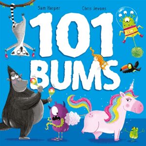 Hachette Children's Group 101 Bums : The Hilarious selling, Award-Winning Rhyming Romp Hachette Children's Group 101 Bums : The Hilarious selling, Award-Winning Rhyming Romp