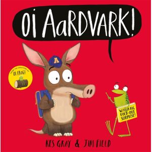 Hachette Children's Group Oi Aardvark! Hachette Children's Group Oi Aardvark!