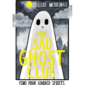 Hachette Children's Group The Sad Ghost Club Volume 1 : Find Your Kindred Spirits Hachette Children's Group The Sad Ghost Club Volume 1 : Find Your Kindred Spirits