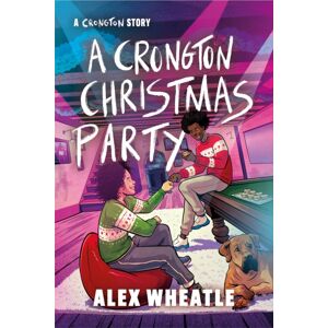 Hachette Children's Group A Crongton Story: A Crongton Christmas Party : Book 5 Hachette Children's Group A Crongton Story: A Crongton Christmas Party : Book 5
