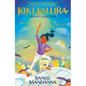 Hachette Children's Group Kiki Kallira Breaks A Kingdom : Book 1 Hachette Children's Group Kiki Kallira Breaks A Kingdom : Book 1