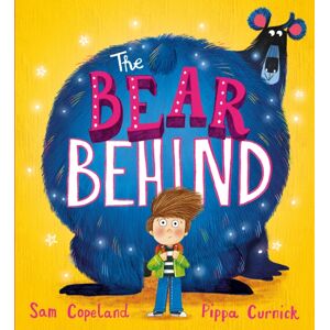 Hachette Children's Group The Bear Behind : A Book About Dealing With Back To School Worries Hachette Children's Group The Bear Behind : A Book About Dealing With Back To School Worries