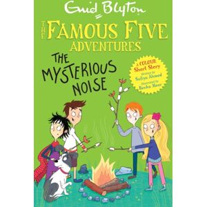 Hachette Children's Group Famous Five Colour Short Stories: The Mysterious Noise Hachette Children's Group Famous Five Colour Short Stories: The Mysterious Noise
