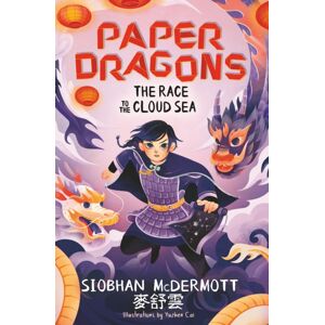 Hachette Children's Group Paper Dragons: The Race To The Cloud Sea : Book 3 Hachette Children's Group Paper Dragons: The Race To The Cloud Sea : Book 3