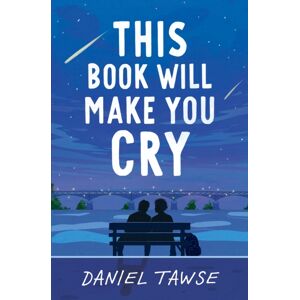 Hachette Children's Group This Book Will Make You Cry : Ya Heart-Wrenching Queer Summer Romance Perfect For Fans Of They Both Die At The End Hachette Children's Group This Book Will Make You Cry : Ya Heart-Wrenching Queer Summer Romance Perfect For Fans Of They Both Die At The End