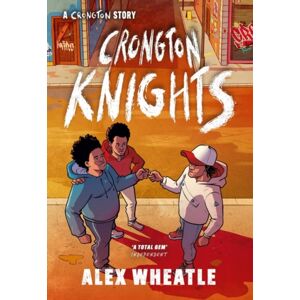 Hachette Children's Group A Crongton Story: Crongton Knights : Book 2 - Winner Of The Guardian Children'S Fiction Prize Hachette Children's Group A Crongton Story: Crongton Knights : Book 2 - Winner Of The Guardian Children'S Fiction Prize