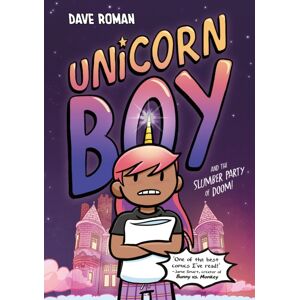 Hachette Children's Group Unicorn Boy And The Slumber Party Of Doom : Book 2 Hachette Children's Group Unicorn Boy And The Slumber Party Of Doom : Book 2