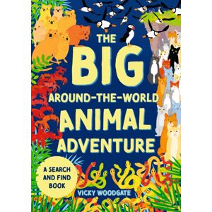 Hachette Children's Group The Big Around-The-World Animal Adventure : A Search And Find Book Hachette Children's Group The Big Around-The-World Animal Adventure : A Search And Find Book
