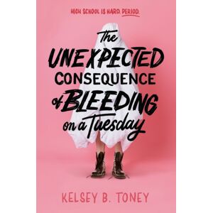 Hachette Children's Group The Unexpected Consequence Of Bleeding On A Tuesday Hachette Children's Group The Unexpected Consequence Of Bleeding On A Tuesday