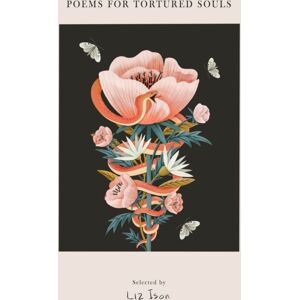 Hachette Children's Group Poems For Tortured Souls Hachette Children's Group Poems For Tortured Souls