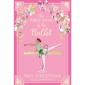 Hachette Children's Group The First Book Of The Ballet Hachette Children's Group The First Book Of The Ballet