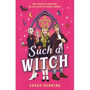 Hachette Children's Group Such A Witch : A Bewitching Romance With Just A Dash Of Murder Hachette Children's Group Such A Witch : A Bewitching Romance With Just A Dash Of Murder