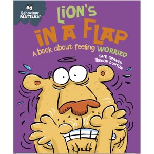 Hachette Children's Group Behaviour Matters: Lion'S In A Flap - A Book About Feeling Worried Hachette Children's Group Behaviour Matters: Lion'S In A Flap - A Book About Feeling Worried