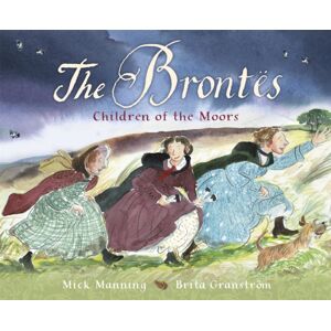Hachette Children's Group The Brontes – Children Of The Moors : A Picture Book Hachette Children's Group The Brontes – Children Of The Moors : A Picture Book