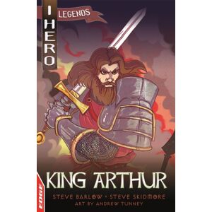 Hachette Children's Group Edge: I Hero: Legends: King Arthur Hachette Children's Group Edge: I Hero: Legends: King Arthur