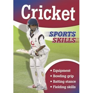 Hachette Children's Group Sports Skills: Cricket Hachette Children's Group Sports Skills: Cricket