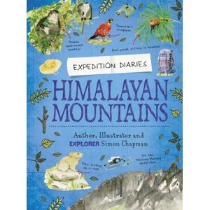 Hachette Children's Group Expedition Diaries: Himalayan Mountains Hachette Children's Group Expedition Diaries: Himalayan Mountains