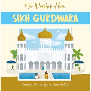 Hachette Children's Group We Worship Here: Sikh Gurdwara Hachette Children's Group We Worship Here: Sikh Gurdwara