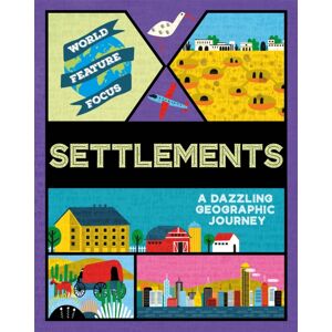 Hachette Children's Group World Feature Focus: Settlements Hachette Children's Group World Feature Focus: Settlements