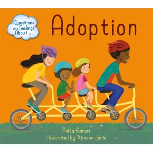 Hachette Children's Group Questions And Feelings About: Adoption Hachette Children's Group Questions And Feelings About: Adoption
