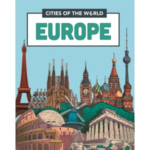 Hachette Children's Group Cities Of The World: Cities Of Europe Hachette Children's Group Cities Of The World: Cities Of Europe