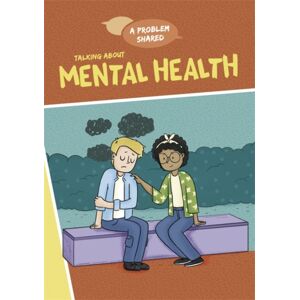 Hachette Children's Group A Problem Shared: Talking About Mental Health Hachette Children's Group A Problem Shared: Talking About Mental Health