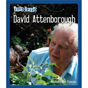 Hachette Children's Group Info Buzz: Famous People David Attenborough Hachette Children's Group Info Buzz: Famous People David Attenborough