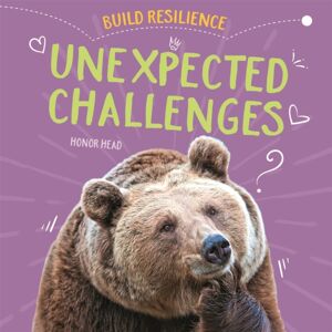 Hachette Children's Group Build Resilience: Unexpected Challenges Hachette Children's Group Build Resilience: Unexpected Challenges