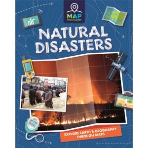 Hachette Children's Group Map Your Planet: Natural Disasters Hachette Children's Group Map Your Planet: Natural Disasters
