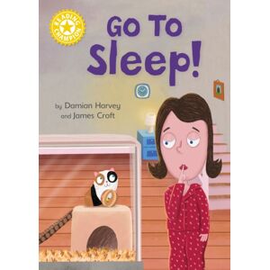 Hachette Children's Group Reading Champion: Go To Sleep! : Independent Reading Yellow 3 Hachette Children's Group Reading Champion: Go To Sleep! : Independent Reading Yellow 3