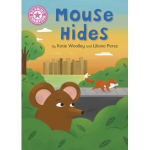 Hachette Children's Group Reading Champion: Mouse Hides : Independent Pink 1b Hachette Children's Group Reading Champion: Mouse Hides : Independent Pink 1b