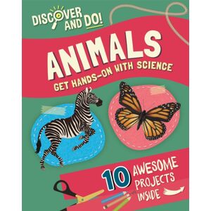 Hachette Children's Group Discover And Do: Animals Hachette Children's Group Discover And Do: Animals