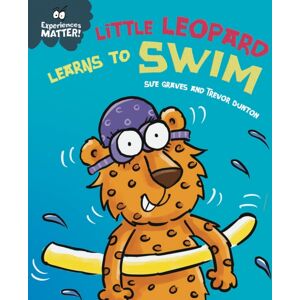 Hachette Children's Group Experiences Matter: Little Leopard Learns To Swim Hachette Children's Group Experiences Matter: Little Leopard Learns To Swim