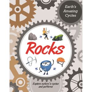 Hachette Children's Group Earth'S Amazing Cycles: Rocks Hachette Children's Group Earth'S Amazing Cycles: Rocks