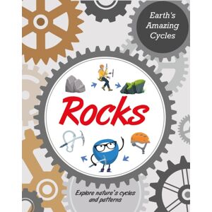 Hachette Children's Group Earth'S Amazing Cycles: Rocks Hachette Children's Group Earth'S Amazing Cycles: Rocks
