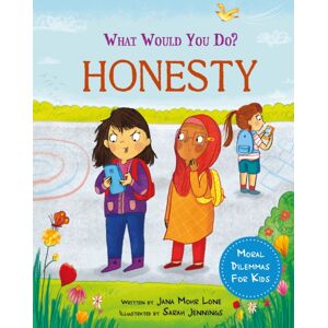 Hachette Children's Group What Would You Do?: Honesty : Moral Dilemmas For Kids Hachette Children's Group What Would You Do?: Honesty : Moral Dilemmas For Kids