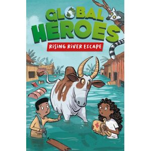 Hachette Children's Group Global Heroes: Rising River Escape Hachette Children's Group Global Heroes: Rising River Escape