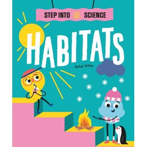 Hachette Children's Group Step Into Science: Habitats Hachette Children's Group Step Into Science: Habitats