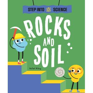 Hachette Children's Group Step Into Science: Rocks And Soil Hachette Children's Group Step Into Science: Rocks And Soil