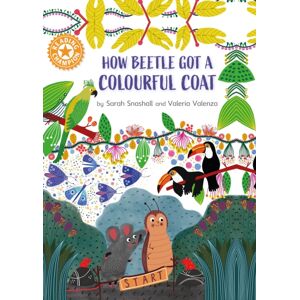 Hachette Children's Group Reading Champion: How Beetle Got Its Colourful Coat : Independent Reading Orange 6 Hachette Children's Group Reading Champion: How Beetle Got Its Colourful Coat : Independent Reading Orange 6