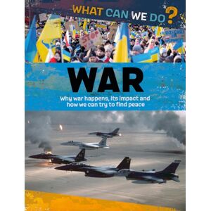 Hachette Children's Group What Can We Do?: War Hachette Children's Group What Can We Do?: War