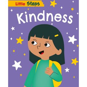 Hachette Children's Group Little Steps: Kindness Hachette Children's Group Little Steps: Kindness