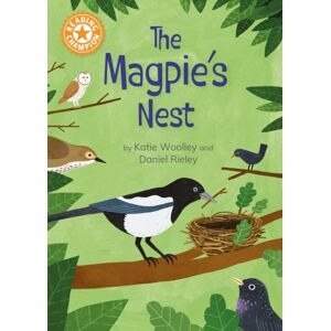 Hachette Children's Group Reading Champion: The Magpie'S Nest : Indpendent Reading Orange 6 Hachette Children's Group Reading Champion: The Magpie'S Nest : Indpendent Reading Orange 6