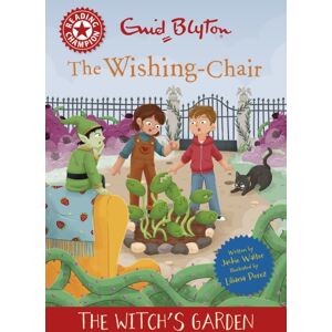 Hachette Children's Group Reading Champion: The Wishing-Chair: The Witch'S Garden : Red Band 2 Hachette Children's Group Reading Champion: The Wishing-Chair: The Witch'S Garden : Red Band 2