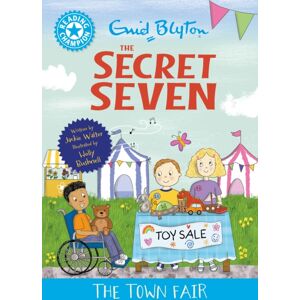 Hachette Children's Group Reading Champion: The Secret Seven: The Town Fair : Blue Band 4 Hachette Children's Group Reading Champion: The Secret Seven: The Town Fair : Blue Band 4