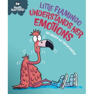 Hachette Children's Group Health Matters: Little Flamingo Understands Her Emotions Hachette Children's Group Health Matters: Little Flamingo Understands Her Emotions