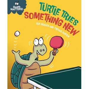 Hachette Children's Group Health Matters: Turtle Tries Something Hachette Children's Group Health Matters: Turtle Tries Something
